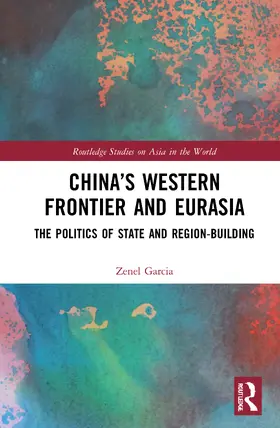 Garcia |  China's Western Frontier and Eurasia | Buch |  Sack Fachmedien