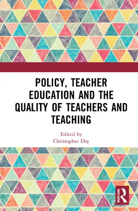 Day |  Policy, Teacher Education and the Quality of Teachers and Teaching | Buch |  Sack Fachmedien