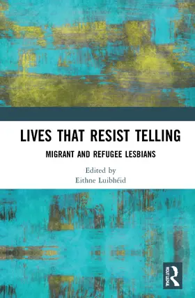 Luibhéid |  Lives That Resist Telling | Buch |  Sack Fachmedien