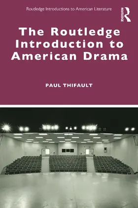 Thifault |  The Routledge Introduction to American Drama | Buch |  Sack Fachmedien
