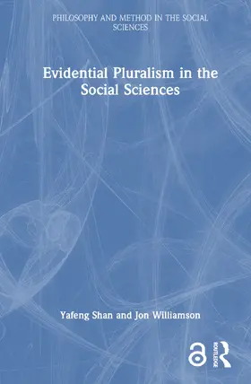 Shan / Williamson |  Evidential Pluralism in the Social Sciences | Buch |  Sack Fachmedien