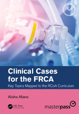 Allana |  Clinical Cases for the FRCA | Buch |  Sack Fachmedien