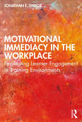 Taylor |  Motivational Immediacy in the Workplace | Buch |  Sack Fachmedien