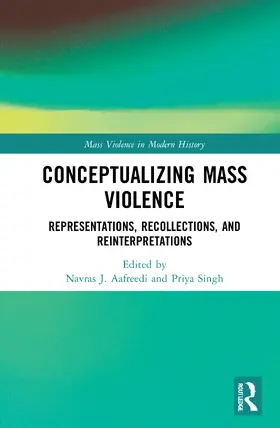 Aafreedi / Singh |  Conceptualizing Mass Violence | Buch |  Sack Fachmedien