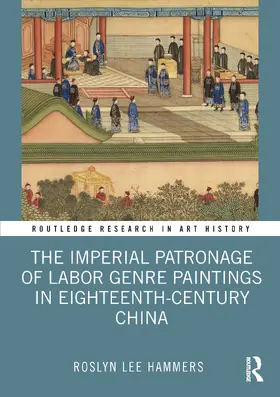 Hammers |  The Imperial Patronage of Labor Genre Paintings in Eighteenth-Century China | Buch |  Sack Fachmedien
