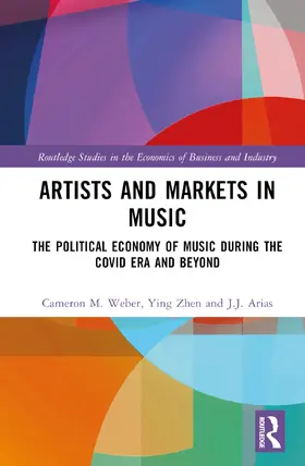 Weber / Zhen / Arias |  Artists and Markets in Music | Buch |  Sack Fachmedien