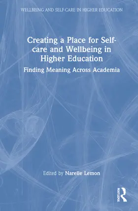 Lemon |  Creating a Place for Self-care and Wellbeing in Higher Education | Buch |  Sack Fachmedien