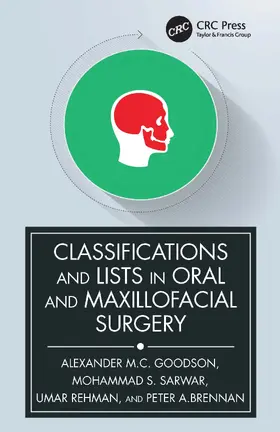 Goodson / Sarwar / Rehman |  Classifications and Lists in Oral and Maxillofacial Surgery | Buch |  Sack Fachmedien