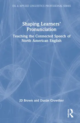 Brown / Crowther |  Shaping Learners' Pronunciation | Buch |  Sack Fachmedien
