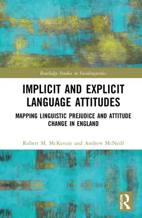 McKenzie / McNeill |  Implicit and Explicit Language Attitudes | Buch |  Sack Fachmedien