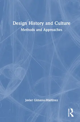 Gimeno-Martínez |  Design History and Culture | Buch |  Sack Fachmedien