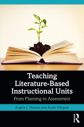 Hansen / Vásquez | Teaching Literature-Based Instructional Units | Buch | 978-0-367-70675-3 | www2.sack.de