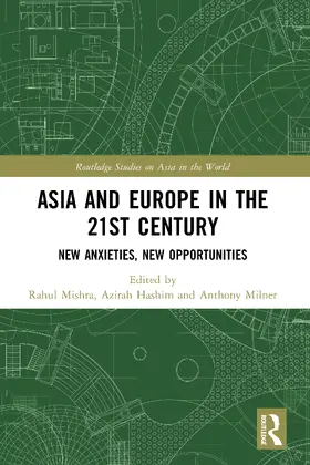 Hashim / Mishra / Milner |  Asia and Europe in the 21st Century | Buch |  Sack Fachmedien