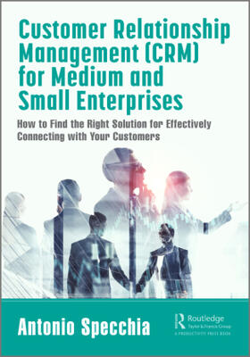 Specchia | Customer Relationship Management (CRM) for Medium and Small Enterprises | Buch | 978-0-367-70886-3 | sack.de