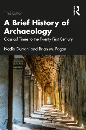 Durrani / Fagan |  A Brief History of Archaeology | Buch |  Sack Fachmedien