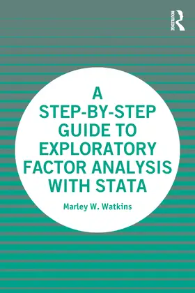 Watkins |  A Step-by-Step Guide to Exploratory Factor Analysis with Stata | Buch |  Sack Fachmedien