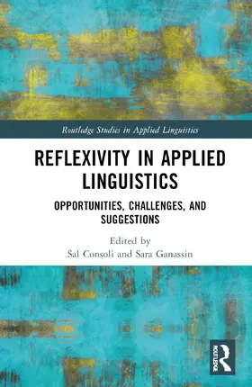 Consoli / Ganassin |  Reflexivity in Applied Linguistics | Buch |  Sack Fachmedien