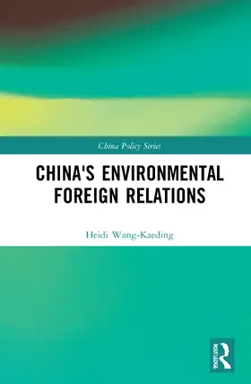 Wang-Kaeding | China's Environmental Foreign Relations | Buch | 978-0-367-71232-7 | sack.de