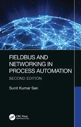 Sen |  Fieldbus and Networking in Process Automation | Buch |  Sack Fachmedien