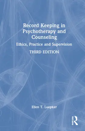 Luepker | Record Keeping in Psychotherapy and Counseling | Buch | 978-0-367-71247-1 | sack.de