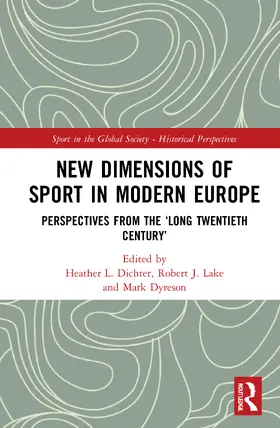 Dichter / Lake / Dyreson |  New Dimensions of Sport in Modern Europe | Buch |  Sack Fachmedien