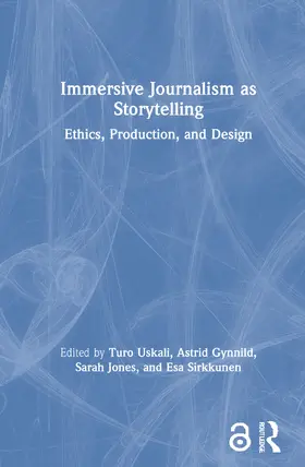Uskali / Gynnild / Jones |  Immersive Journalism as Storytelling | Buch |  Sack Fachmedien