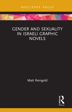 Reingold |  Gender and Sexuality in Israeli Graphic Novels | Buch |  Sack Fachmedien
