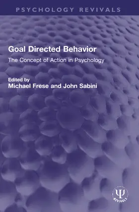 Frese / Sabini |  Goal Directed Behavior | Buch |  Sack Fachmedien