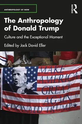 Eller |  The Anthropology of Donald Trump | Buch |  Sack Fachmedien