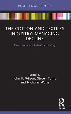 Wilson / Toms / Wong |  The Cotton and Textiles Industry | Buch |  Sack Fachmedien