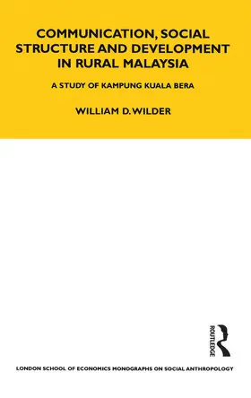 Wilder |  Communication, Social Structure and Development in Rural Malaysia | Buch |  Sack Fachmedien