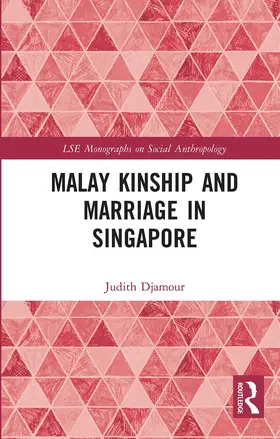 Djamour |  Malay Kinship and Marriage in Singapore | Buch |  Sack Fachmedien