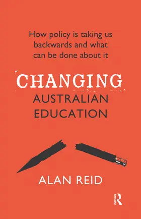 Reid |  Changing Australian Education | Buch |  Sack Fachmedien