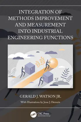 Watson Jr. |  Integration of Methods Improvement and Measurement into Industrial Engineering Functions | Buch |  Sack Fachmedien