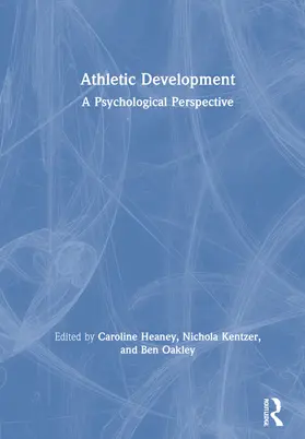Heaney / Kentzer / Oakley | Athletic Development | Buch | 978-0-367-72103-9 | www2.sack.de