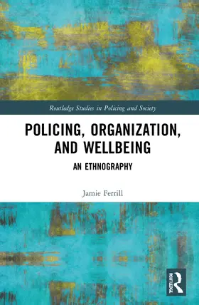 Ferrill |  Police, Organization, and Wellbeing | Buch |  Sack Fachmedien
