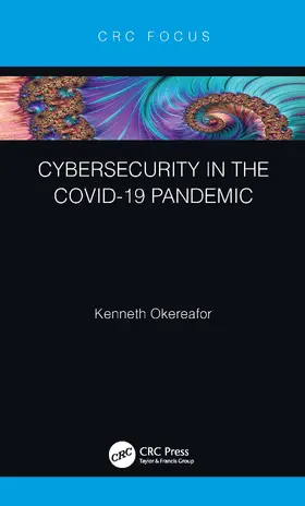 Okereafor | Cybersecurity in the COVID-19 Pandemic | Buch | 978-0-367-72143-5 | sack.de