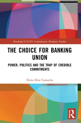 Ríos Camacho | The Choice for Banking Union | Buch | 978-0-367-72196-1 | sack.de