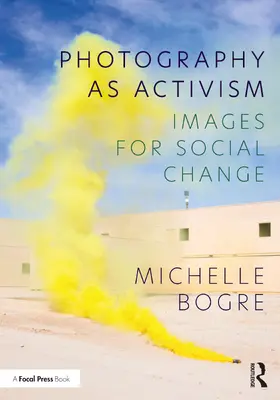 Bogre |  Photography as Activism | Buch |  Sack Fachmedien