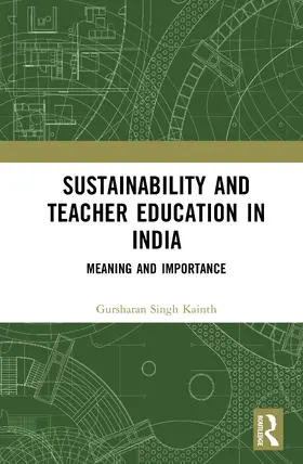 Singh Kainth |  Sustainability and Teacher Education in India | Buch |  Sack Fachmedien