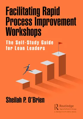 O'Brien |  Facilitating Rapid Process Improvement Workshops | Buch |  Sack Fachmedien