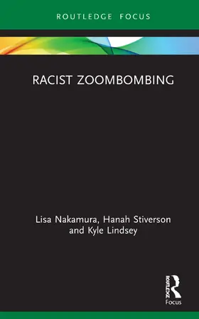 Nakamura / Stiverson / Lindsey |  Racist Zoombombing | Buch |  Sack Fachmedien