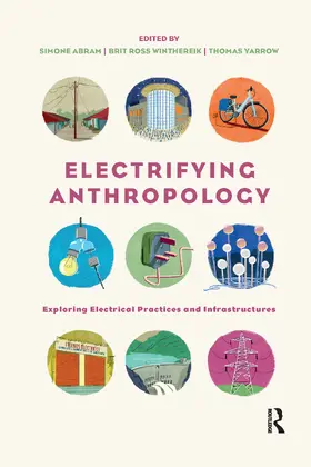 Abram / Winthereik / Yarrow | Electrifying Anthropology | Buch | 978-0-367-72708-6 | sack.de