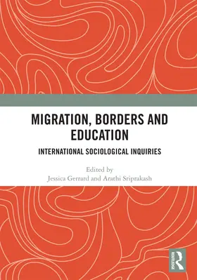 Gerrard / Sriprakash |  Migration, Borders and Education | Buch |  Sack Fachmedien