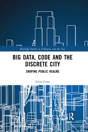 Carta |  Big Data, Code and the Discrete City | Buch |  Sack Fachmedien