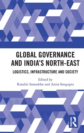 Samaddar / Sengupta |  Global Governance and India’s North-East | Buch |  Sack Fachmedien