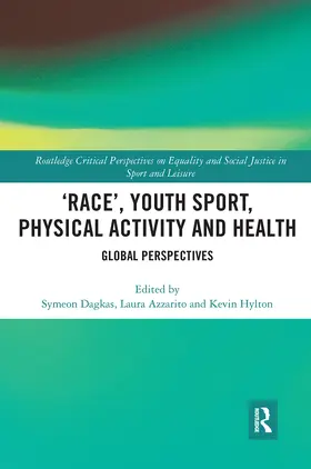 Dagkas / Azzarito / Hylton |  'Race', Youth Sport, Physical Activity and Health | Buch |  Sack Fachmedien