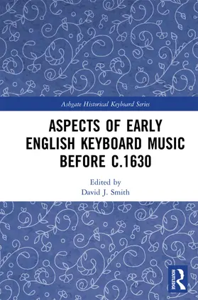 Smith | Aspects of Early English Keyboard Music before c.1630 | Buch | 978-0-367-72977-6 | www2.sack.de