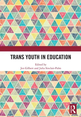 Gilbert / Sinclair-Palm |  Trans Youth in Education | Buch |  Sack Fachmedien