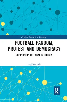 Irak |  Football Fandom, Protest and Democracy: Supporter Activism in Turkey | Buch |  Sack Fachmedien